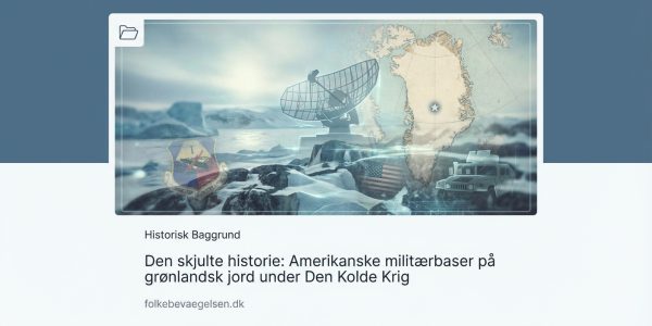 Den skjulte historie: Amerikanske militærbaser på grønlandsk jord under Den Kolde Krig